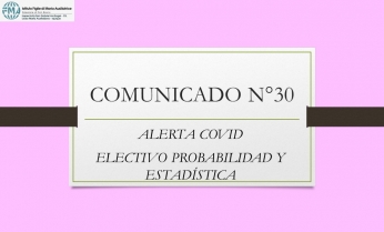 COMUNICADO N°30.- ALERTA COVID  ELECTIVO PROBABILIDAD Y ESTADÍSTICA