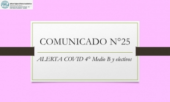 COMUNICADO N°25.- ALERTA COVID 4° Medio B y electivos