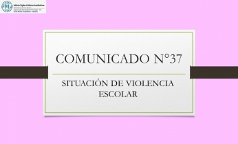 COMUNICADO N°37.- SITUACIÓN DE VIOLENCIA ESCOLAR