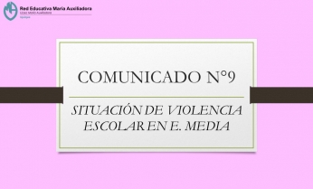 COMUNICADO N°9.- SITUACIÓN DE VIOLENCIA ESCOLAR EN EDUCACIÓN MEDIA