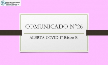 COMUNICADO N°26.- ALERTA COVID 1° Básico B