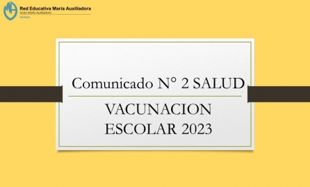 COMUNICADO N°2 SALUD.- VACUNACION ESCOLAR 2023